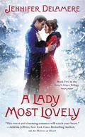 A Lady Most Lovely (Love's Grace #2) by Jennifer Delamere