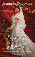 A Bride for the Season (Love's Grace #3) by Jennifer Delamere