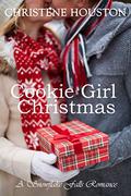 Cookie Girl Christmas (Snowflake Falls Inn Romance #1) by Christene Houston