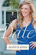 Save the Date by Jenny B. Jones