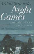 Night Games: And Other Stories and Novellas by Arthur Schnitzler, John Simon