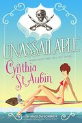 Unassailable: The Case Files of Dr. Matilda Schmidt, Paranormal Psychologist #5 by Cynthia St. Aubin