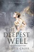 The Deepest Well by Juliette Cross