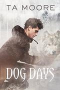 Dog Days by T.A. Moore