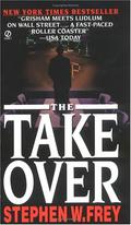 The Takeover by Stephen W. Frey