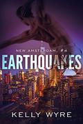 Earthquakes (New Amsterdam #4) by Kelly Wyre