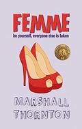 Femme by Marshall Thornton