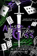 Allison Shatters the Looking-Glass by C.M. Stunich