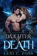 Daughter of Death by Lexi C. Foss