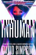 Inhuman (Post-Human #5) by David Simpson