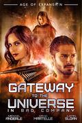 Gateway To The Universe: In Bad Company by Michael Anderle, Craig Martelle