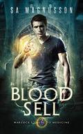 Blood Sell (Warlock's Guide to Medicine #3) by S.A. Magnusson