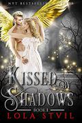 Kissed by Shadows by Lola St. Vil