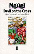 Devil on the Cross by Ngũgĩ wa Thiong'o