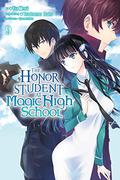 The Honor Student at Magic High School, Vol. 9 (魔法科高校の優等生 / The Honor Student at Magic High School #9) by Tsutomu Satou