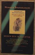 Heden ben ik nuchter by Herman Brusselmans