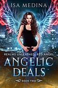 Angelic Deals (Realms Unleashed: Red Angel #2) by Isa Medina