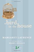 A Bird in the House by Margaret Laurence