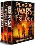 Plague Wars: Infection Day: The First Trilogy: Three apocalyptic sci-fi technothriller adventures (Plague Wars #0-2) by Ryan King