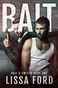 Bait (Bait & Switch #1) by Lissa Ford