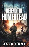 Defend the Homestead (A Powerless World #3) by Jack Hunt