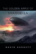 The Golden Apple of Shangri-La (Gideon Smith #0.7) by David Barnett
