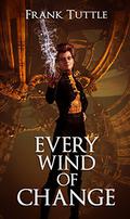 Every Wind of Change (Paths of Shadow #3) by Frank Tuttle