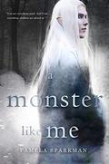 A Monster Like Me (Heart of Darkness #2) by Pamela Sparkman