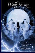 Wolfsongs Volume 1 by Carol Hightshoe