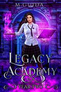 Legacy Academy: Year Two by M. Guida