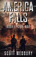 Civil War: Adapt, Fight...Survive by Scott Medbury
