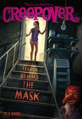 The Terror Behind the Mask (You're Invited to a Creepover #19) by P.J. Night