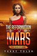 The Reformation of Mars (The Eden Stories #2) by Terry Toler