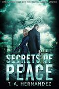 Secrets of PEACE (Secrets of PEACE #1) by T.A. Hernandez