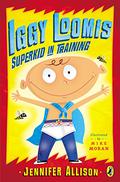 Iggy Loomis, Superkid in Training by Jennifer Allison
