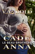 Cade & Anna (Le Beau Brothers #4.5) by V.A. Dold