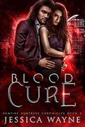 Blood Cure by Jessica Wayne