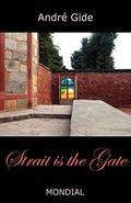 Strait is the Gate by André Gide