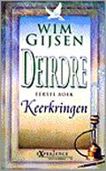 Keerkringen (Deirdre #1) by Wim Gijsen