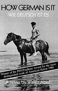 How German Is It  (Wie Deutsch ist es) by Walter Abish
