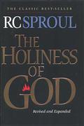 The Holiness of God by R.C. Sproul