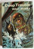 Deep Trouble by Walt Morey