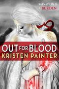 Out for Blood by Kristen Painter