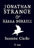Jonathan Strange & härra Norrell. II osa by Susanna Clarke