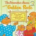 The Berenstain Bears and the Golden Rule by Stan Berenstain, Jan Berenstain