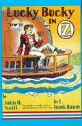 Lucky Bucky in Oz (Oz Continued #36) by John R. Neill