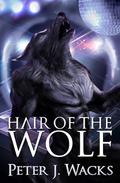 Hair of the Wolf by Peter J. Wacks