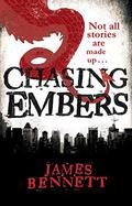 Chasing Embers (Ben Garston #1) by James Bennett