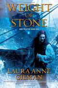 Weight of Stone by Laura Anne Gilman