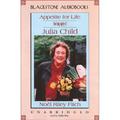 Appetite for Life: The Biography of Julia Child by Nadia May